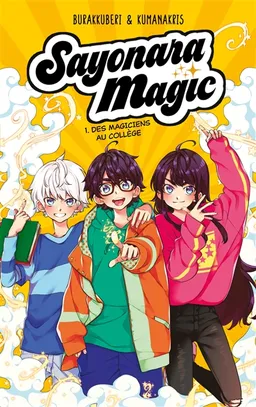 Sayonara magic. Vol. 1. Des magiciens au collège | Amèlia Mora, Ana Cristina Sanchez