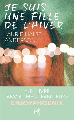 Je suis une fille de l'hiver | Laurie Halse Anderson