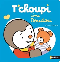 T'choupi aime doudou | Thierry Courtin