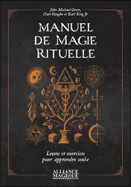 Manuel de magie rituelle : leçons et exercices pour apprendre seul.e | John Michael Greer, Earl King, Clare Vaughn
