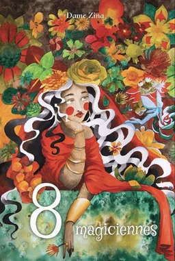 8 magiciennes | Dame Zina