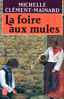 La Foire aux mules | Michelle Clément-Mainard
