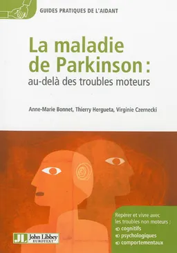 La maladie de Parkinson : au-delà des troubles moteurs | Anne-Marie Bonnet, Thierry Hergueta, Virginie Czernecki