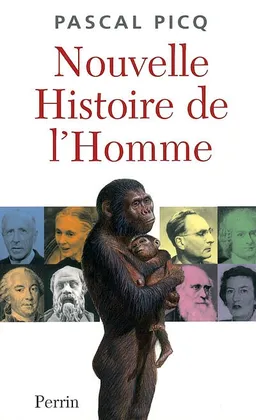 Nouvelle histoire de l'homme | Pascal Picq