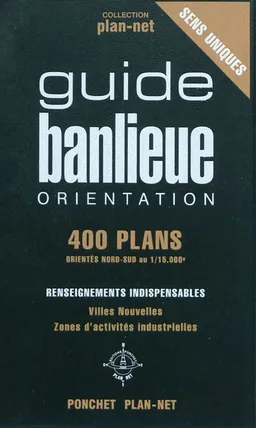 Nouveau guide banlieue orientation : 400 plans de la région parisienne au 1-15.000e | 