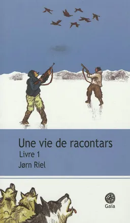Une vie de racontars : récit. Vol. 1 | Jorn Riel, Hervé Tanquerelle