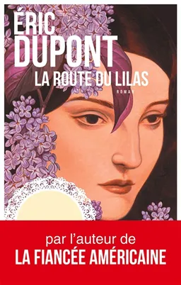 La route du lilas | Eric Dupont