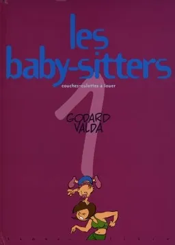 Les baby-sitters. Vol. 1. Couche-culottes à louer | Christian Godard, Valda