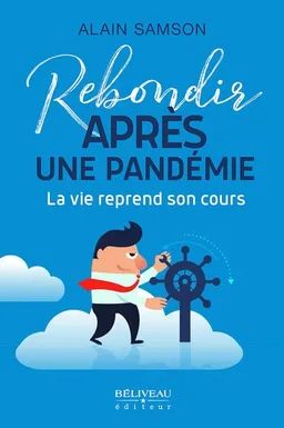 Rebondir après une pandémie : La vie reprend son cours | Alain Samson