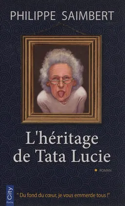 L'héritage de tata Lucie | Philippe Saimbert