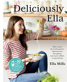 Deliciously Ella. Vol. 1. Deliciously Ella : mon carnet de recettes green, végétariennes, sans gluten, sans sucre raffiné et sans lactose | Ella Woodward, Clare Winfield