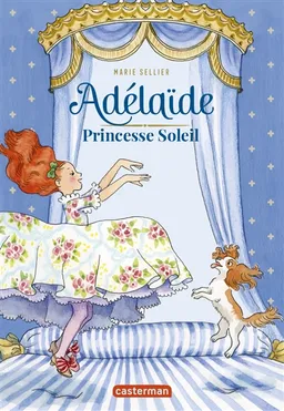 Adélaïde : princesse soleil | Marie Sellier, Iris Fossier