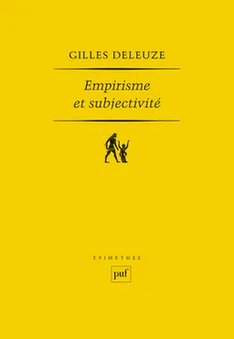 Empirisme et subjectivité : essai sur la nature humaine selon Hume | Gilles Deleuze