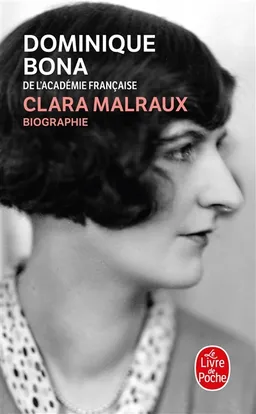 Clara Malraux : nous avons été deux : biographie | Dominique Bona