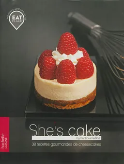 She's cake : 30 recettes gourmandes de cheesecakes | Séphora Saada, Virginie Garnier, Sidonie Pain