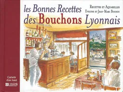 Les bonnes recettes des bouchons lyonnais | Évelyne Boudou, Jean-Marc Boudou