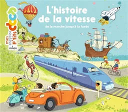 L'histoire de la vitesse : de la marche jusqu'à la fusée | Stéphanie Ledu, Stéphane Frattini, Jess Pauwels