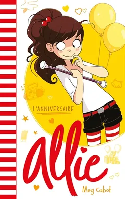 Allie. Vol. 5. L'anniversaire | Meg Cabot, Anne Guillard