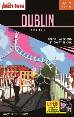 Dublin : spécial week-end et court séjour : 2017-2018 | Dominique Auzias, Jean-Paul Labourdette