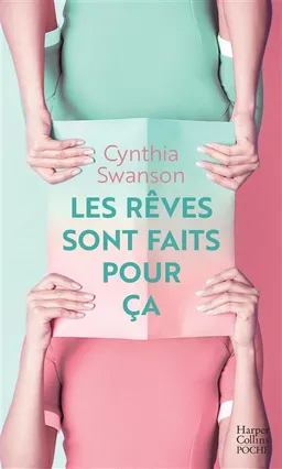 Les rêves sont faits pour ça | Cynthia Swanson