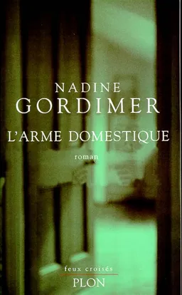 L'arme domestique | Nadine Gordimer