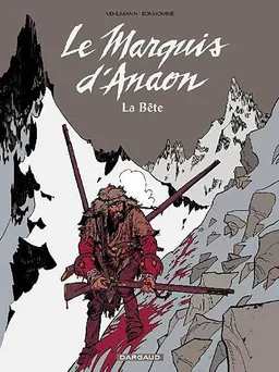 Le marquis d'Anaon. Vol. 4. La bête | Fabien Vehlmann, Matthieu Bonhomme