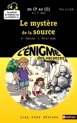 Le mystère de la source : du CP au CE1, 6-7 ans | Karine Tercier, Isabelle Petit-Jean, Sophie Lebot