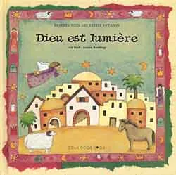 Dieu est lumière | Lois Rock, Louise Rawlings, Louise Rawlings