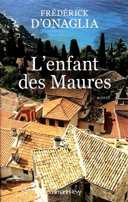 L'enfant des Maures | Frédérick d' Onaglia