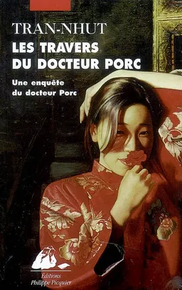 Une enquête du docteur Porc. Les travers du docteur Porc | Tran-Nhut