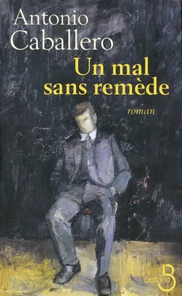 Un mal sans remède | Antonio Caballero