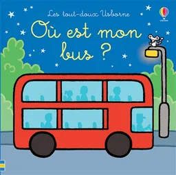 Où est mon bus ? | Fiona Watt, Rachel Wells