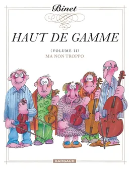 Haut de gamme. Vol. 2. Ma non troppo | Christian Binet