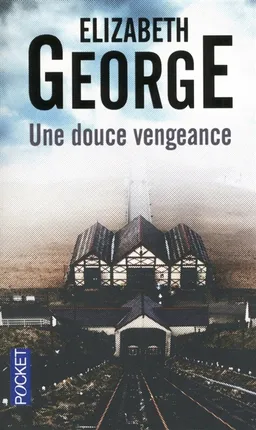 Une douce vengeance | Elizabeth George