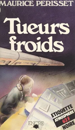 Tueurs froids | Maurice Périsset