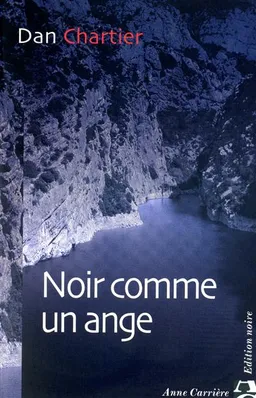 Noir comme un ange | Dan Chartier