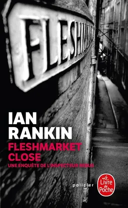 Une enquête de l'inspecteur Rebus. Fleshmarket close | Ian Rankin