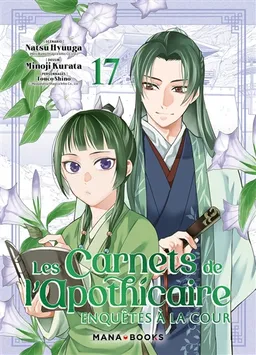 Les carnets de l'apothicaire : enquêtes à la cour. Vol. 17 | Natsu Hyuuga, Minoji Kurata, Touco Shino