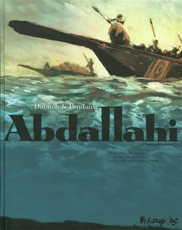 Abdallahi. Vol. 2. Traversée d'un désert | Christophe Dabitch, Jean-Denis Pendanx