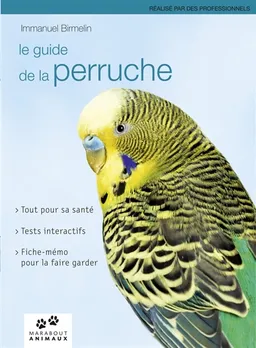 Le guide de la perruche | Immanuel Birmelin