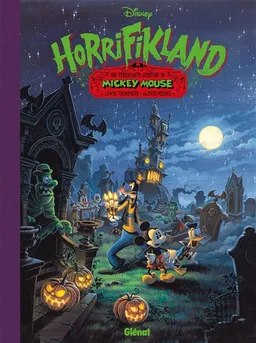 Horrifikland : une terrifiante aventure de Mickey Mouse | Lewis Trondheim, Alexis Nesme