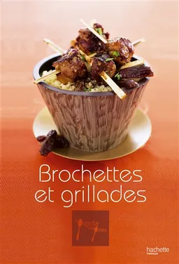 Brochettes et grillades | Stéphan Lagorce, Eric Fénot, Delphine Brunet