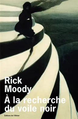 A la recherche du voile noir | Rick Moody