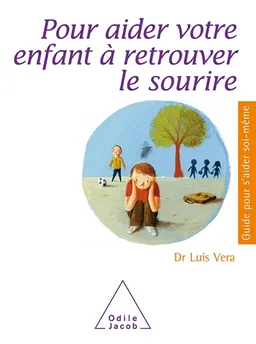 Pour aider votre enfant à retrouver le sourire | Luis Vera
