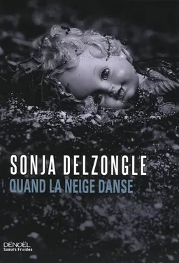 Quand la neige danse | Sonja Delzongle