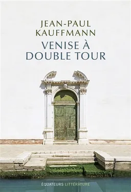 Venise à double tour | Jean-Paul Kauffmann