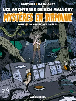 Mystères en Birmanie : les aventures de Ken Mallory. Vol. 2. La vallée des ombres | Gauthier, Frédéric Marniquet