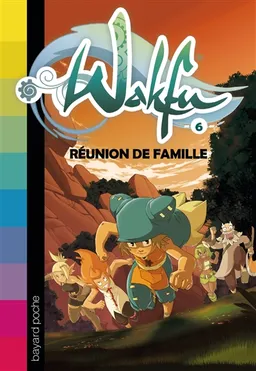 Wakfu. Vol. 6. Réunion de famille | Christophe Lambert, Farhad Chams, Véronique Guannel, Elen Le Tannou