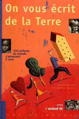 On vous écrit de la Terre : 100 enfants du monde s'adressent à vous | Alain Serres, Martin Jarrie