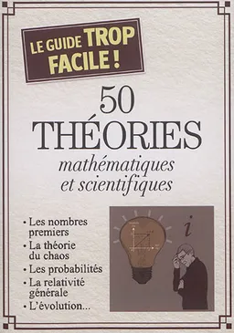 50 théories mathématiques et scientifiques | Marc Bousquet, Laurent Brasier